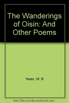 Book cover of The Wanderings of Oisin: And Other Poems