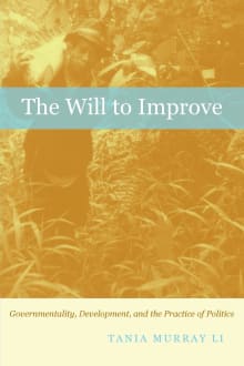 Book cover of The Will to Improve: Governmentality, Development, and the Practice of Politics