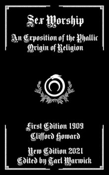 Book cover of Sex Worship: An Exposition of the Phallic Origin of Religion