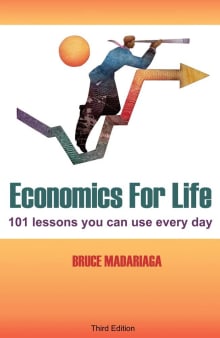 Book cover of Economics for Life: 101 Lessons You Can Use Every Day!