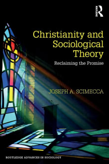 Book cover of Christianity and Sociological Theory: Reclaiming the Promise