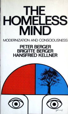 Book cover of The Homeless Mind: Modernization and Consciousness