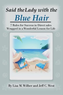 Book cover of Said the Lady with the Blue Hair: 7 Rules for Success in Direct Sales Wrapped in a Wonderful Lesson for Life