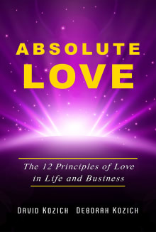 Book cover of Absolute Love: The 12 Principles of Love in Life and Business