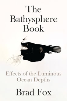 Book cover of The Bathysphere Book: First Sight of the Ocean Depths