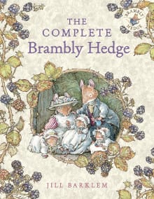 Book cover of The Complete Brambly Hedge