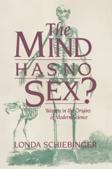 Book cover of The Mind Has No Sex?: Women in the Origins of Modern Science