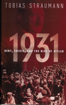 Book cover of 1931: Debt, Crisis, and the Rise of Hitler