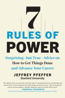 Book cover of 7 Rules of Power: Surprising--But True--Advice on How to Get Things Done and Advance Your Career