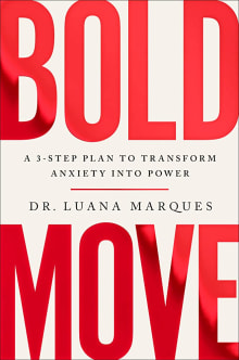 Book cover of Bold Move: A 3-Step Plan to Transform Anxiety Into Power