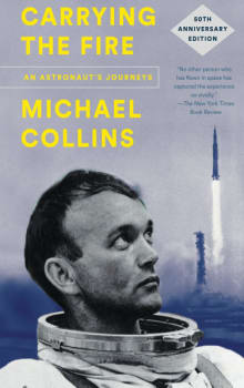 Book cover of Carrying the Fire: An Astronaut's Journeys