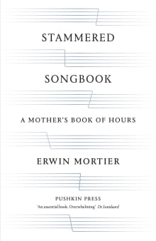 Book cover of Stammered Songbook: A Mother's Book of Hours