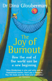 Book cover of The Joy of Burnout: How the End of the World Can Be a New Beginning