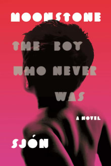 Book cover of Moonstone: The Boy Who Never Was: A Novel
