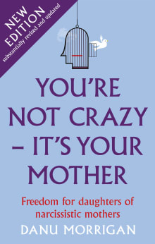 Book cover of You're Not Crazy - It's Your Mother