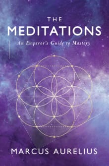 Book cover of The Meditations: An Emperor's Guide to Mastery