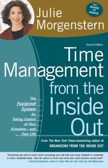 Book cover of Time Management from the Inside Out: The Foolproof System for Taking Control of Your Schedule--and Your Life