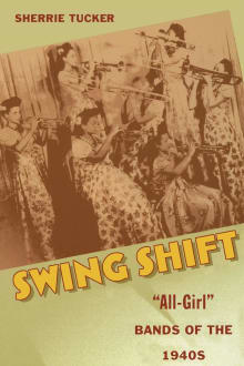 Book cover of Swing Shift: All-Girl Bands of the 1940s