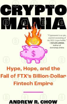 Book cover of Cryptomania: Hype, Hope, and the Fall of Ftx's Billion-Dollar Fintech Empire