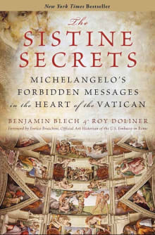 Book cover of The Sistine Secrets: Michelangelo's Forbidden Messages in the Heart of the Vatican