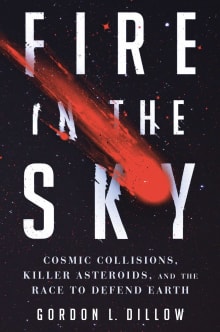 Book cover of Fire in the Sky: Cosmic Collisions, Killer Asteroids, and the Race to Defend Earth