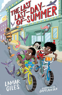 Book cover of The Last Last-Day-of-Summer: A Legendary Alston Boys Adventure