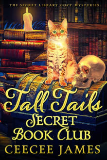 Book cover of Tall Tails Secret Book Club: The Secret Library Cozy Mysteries