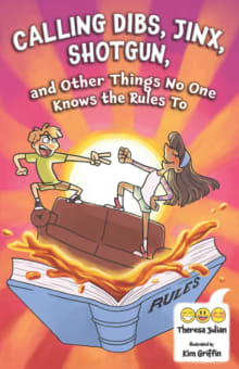 Book cover of Calling Dibs, Jinx, Shotgun and Other Things No One Knows the Rules To: Funny Try-Not-to-Laugh Challenges for the Whole Family!