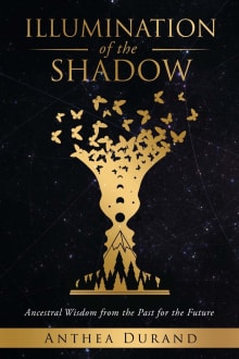 Book cover of Illumination of the Shadow: Ancestral Wisdom from the past for the future