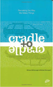 Book cover of Cradle to Cradle: Remaking the Way We Make Things