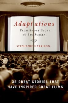 Book cover of Adaptations: From Short Story to Big Screen: 35 Great Stories That Have Inspired Great Films