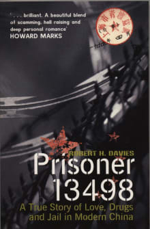 Book cover of Prisoner 13498: A True Story of Love, Drugs and Prison in Modern China