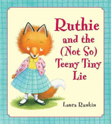 Book cover of Ruthie and the (Not So) Teeny Tiny Lie