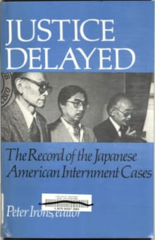 Book cover of Justice Delayed: The Record of the Japanese American Internment Cases