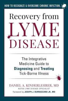 Book cover of Recovery from Lyme Disease: The Integrative Medicine Guide to Diagnosing and Treating Tick-Borne Illness