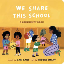 Book cover of We Share This School: A Community Book