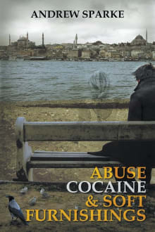 Book cover of Abuse Cocaine & Soft Furnishings