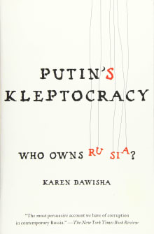 Book cover of Putin's Kleptocracy: Who Owns Russia?