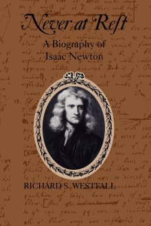 Book cover of Never at Rest: A Biography of Isaac Newton