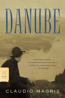 Book cover of Danube: A Sentimental Journey from the Source to the Black Sea