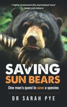 Book cover of Saving Sun Bears: One man's quest to save a species