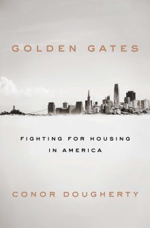 Book cover of Golden Gates: Fighting for Housing in America