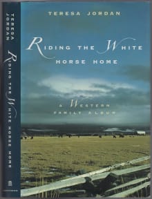 Book cover of Riding the White Horse Home: A Western Family Album