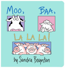 Book cover of Moo, Baa, La La La!