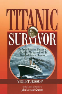 Book cover of Titanic Survivor: The Newly Discovered Memoirs of Violet Jessop who Survived Both the Titanic and Britannic Disasters