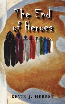 Book cover of The End of Heroes