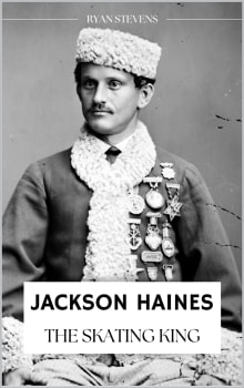 Book cover of Jackson Haines: The Skating King