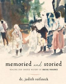 Book cover of Memoried and Storied: Healing our Shared History of Racial Violence