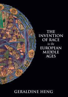 Book cover of The Invention of Race in the European Middle Ages