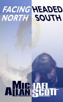 Book cover of Facing North, Headed South